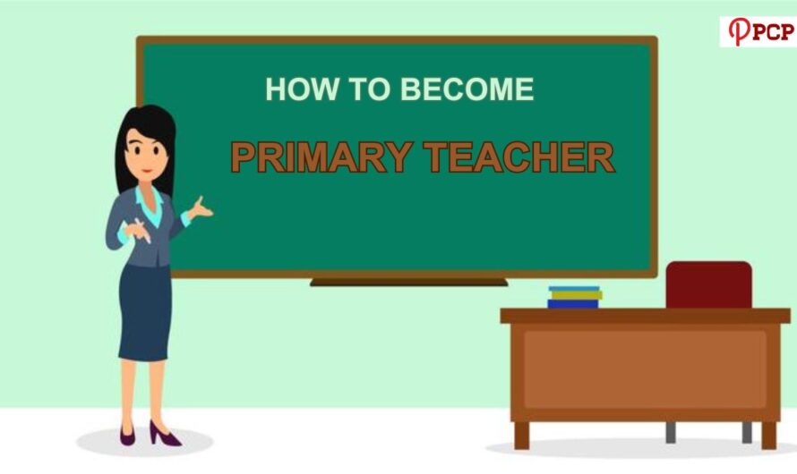 Primary Teacher Kaise Bane | प्राइमरी शिक्षक कैसे बनें